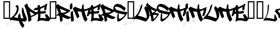 TypeWritersSubstitute-Black字体转换