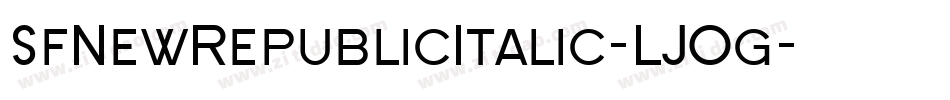 SfNewRepublicItalic-LJOg字体转换 SfNewRepublicItalic-LJOg字体转换