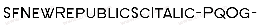 SfNewRepublicScItalic-PqOg字体转换 SfNewRepublicScItalic-PqOg字体转换