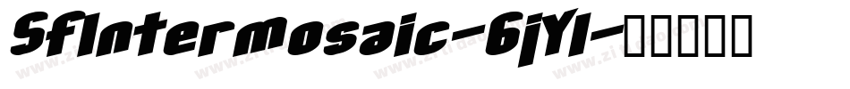 SfIntermosaic-6jY1字体转换 SfIntermosaic-6jY1字体转换