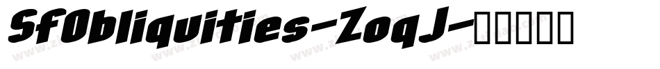 SfObliquities-ZoqJ字体转换 SfObliquities-ZoqJ字体转换