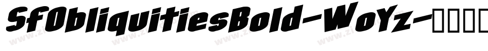 SfObliquitiesBold-WoYz字体转换 SfObliquitiesBold-WoYz字体转换