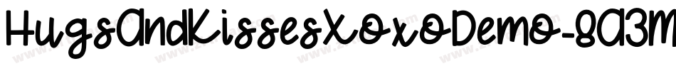 HugsAndKissesXoxoDemo-8A3M字体转换