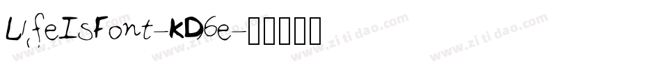 LifeIsFont-KD6e字体转换