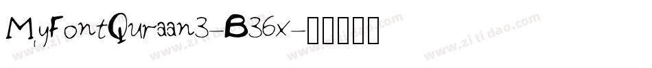 MyFontQuraan3-B36x字体转换