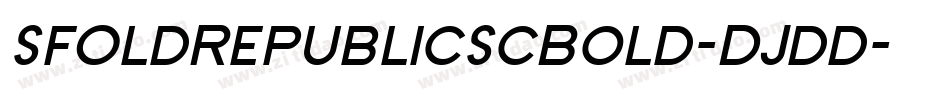 SfOldRepublicScBold-DJdd字体转换 SfOldRepublicScBold-DJdd字体转换