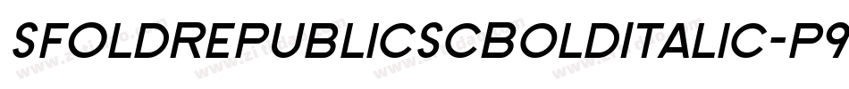 SfOldRepublicScBoldItalic-p9oR字体转换 SfOldRepublicScBoldItalic-p9oR字体转换