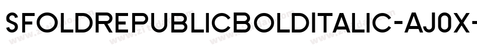 SfOldRepublicBoldItalic-AJ0x字体转换 SfOldRepublicBoldItalic-AJ0x字体转换