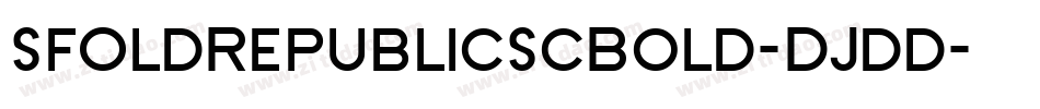 SfOldRepublicScBold-DJdd字体转换 SfOldRepublicScBold-DJdd字体转换