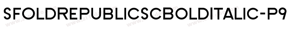 SfOldRepublicScBoldItalic-p9oR字体转换 SfOldRepublicScBoldItalic-p9oR字体转换