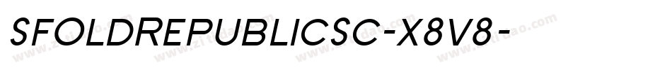 SfOldRepublicSc-x8v8字体转换 SfOldRepublicSc-x8v8字体转换