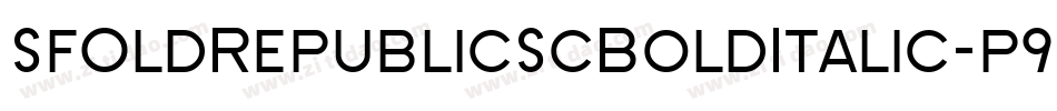 SfOldRepublicScBoldItalic-p9oR字体转换 SfOldRepublicScBoldItalic-p9oR字体转换