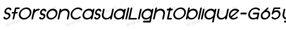 SfOrsonCasualLightOblique-G65y字体转换 SfOrsonCasualLightOblique-G65y字体转换