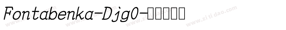 Fontabenka-Djg0字体转换