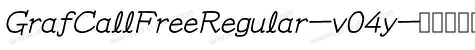 GrafCallFreeRegular-v04y字体转换 GrafCallFreeRegular-v04y字体转换