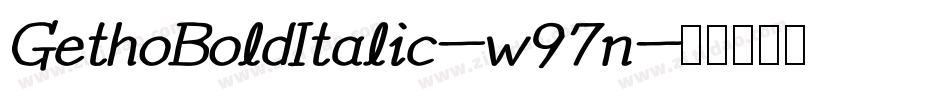 GethoBoldItalic-w97n字体转换