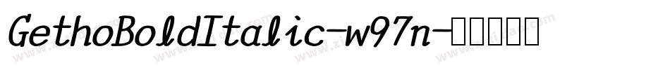 GethoBoldItalic-w97n字体转换
