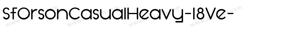 SfOrsonCasualHeavy-l8Ve字体转换 SfOrsonCasualHeavy-l8Ve字体转换