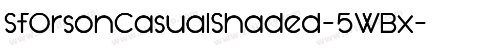 SfOrsonCasualShaded-5WBx字体转换
