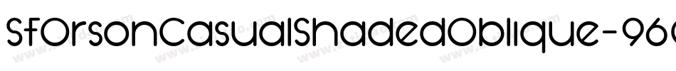 SfOrsonCasualShadedOblique-96G7字体转换