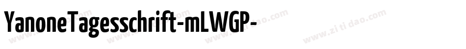 YanoneTagesschrift-mLWGP字体转换 YanoneTagesschrift-mLWGP字体转换