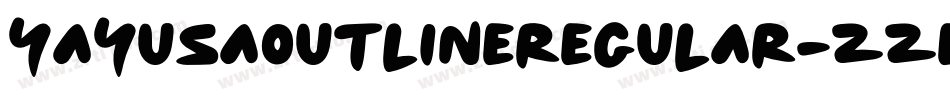 YayUsaOutlineRegular-zze0字体转换