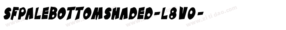 SfPaleBottomShaded-l8V0字体转换 SfPaleBottomShaded-l8V0字体转换