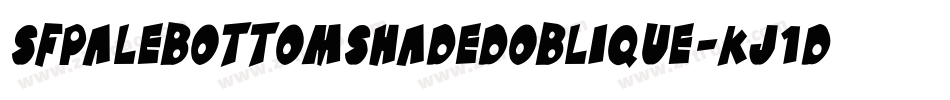 SfPaleBottomShadedOblique-KJ1D字体转换