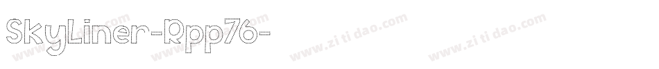 SkyLiner-Rpp76字体转换
