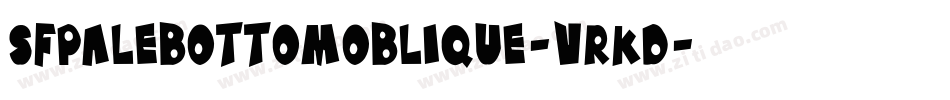 SfPaleBottomOblique-vRKD字体转换 SfPaleBottomOblique-vRKD字体转换