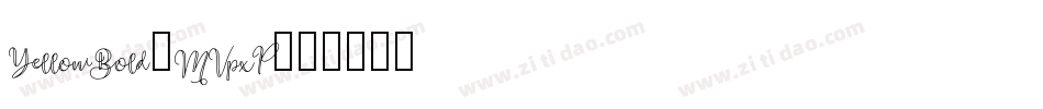 YellowBold-MVpxP字体转换
