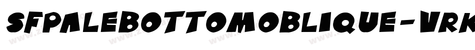 SfPaleBottomOblique-vRKD字体转换 SfPaleBottomOblique-vRKD字体转换