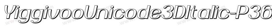 YiggivooUnicode3DItalic-P36B字体转换