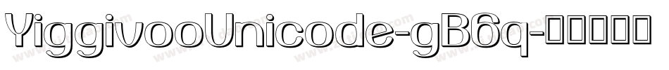 YiggivooUnicode-gB6q字体转换