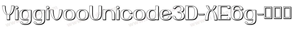 YiggivooUnicode3D-XE6g字体转换