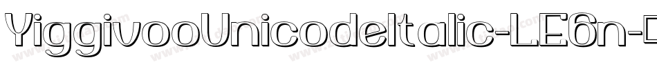 YiggivooUnicodeItalic-LE6n字体转换