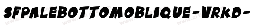 SfPaleBottomOblique-vRKD字体转换 SfPaleBottomOblique-vRKD字体转换