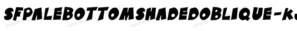 SfPaleBottomShadedOblique-KJ1D字体转换