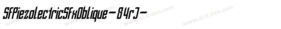 SfPiezolectricSfxOblique-84rJ字体转换 SfPiezolectricSfxOblique-84rJ字体转换