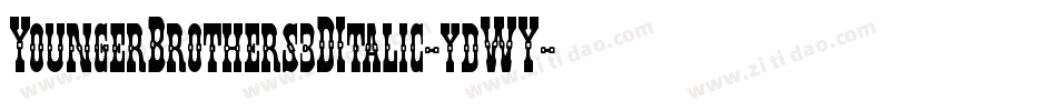 YoungerBrothers3DItalic-ydWY字体转换