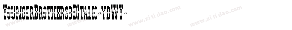 YoungerBrothers3DItalic-ydWY字体转换