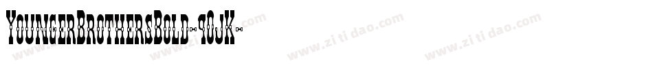 YoungerBrothersBold-9OjK字体转换 YoungerBrothersBold-9OjK字体转换