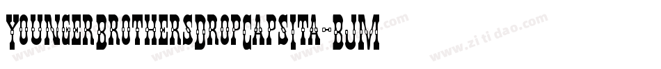 YoungerBrothersDropCapsIta-BJMd字体转换 YoungerBrothersDropCapsIta-BJMd字体转换