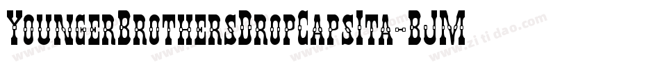 YoungerBrothersDropCapsIta-BJMd字体转换 YoungerBrothersDropCapsIta-BJMd字体转换