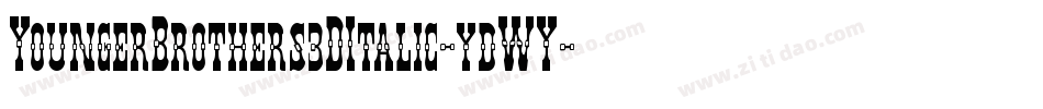 YoungerBrothers3DItalic-ydWY字体转换