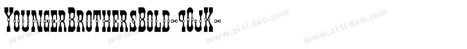 YoungerBrothersBold-9OjK字体转换 YoungerBrothersBold-9OjK字体转换
