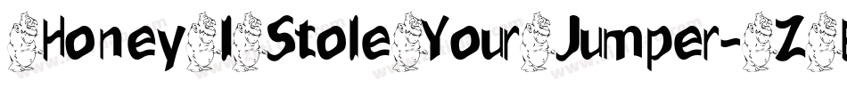 HoneyIStoleYourJumper-ZERK字体转换