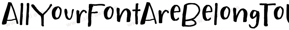 AllYourFontAreBelongToUs-dpl字体转换