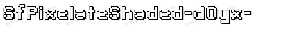 SfPixelateShaded-dOyx字体转换 SfPixelateShaded-dOyx字体转换