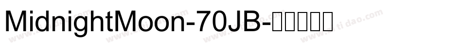 MidnightMoon-70JB字体转换
